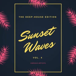Sunset Waves (The Deep-House Edition), Vol. 4