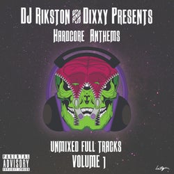 DJ Rikston & Dixxy Presents Hardcore Anthems, Vol. 1