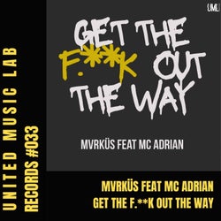 Get The Fuck Out The Way