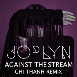 Against the Stream (CHI THANH Remix)
