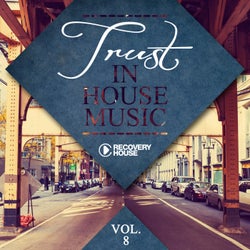 Trust In House Music Vol. 8