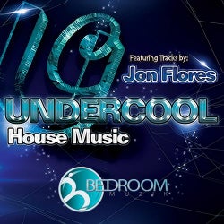 Undercool House Music Feat Jon Flores