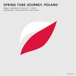 Spring Tube Journey. Poland