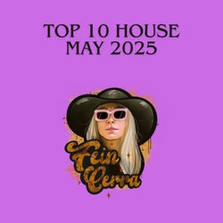 TOP 10 HOUSE MAY25