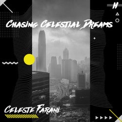 Chasing Celestial Dreams