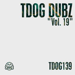 TDOG Dubz Vol 19