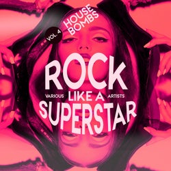 Rock Like a Superstar, Vol. 4 (House Bombs)