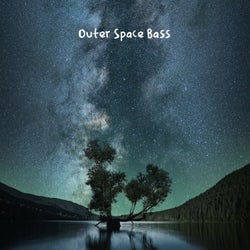 Outer Space Bass