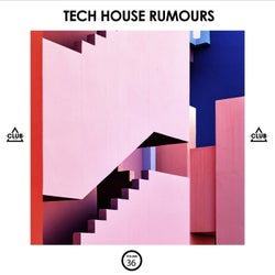 Tech House Rumours, Vol. 36