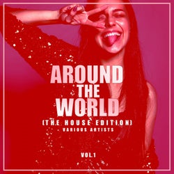 Around the World, Vol. 1 (The House Edition)