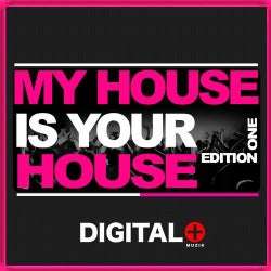My House Is Your House Edition One