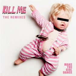 Kill Me - Remixes