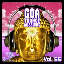 Goa Trance Missions, Vol. 55 – Best of Psytrance,Techno, Hard Dance, Progressive, Tech House, Downtempo, EDM Anthems