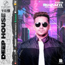 Deep House Selection #165 Guest Mix Shamil