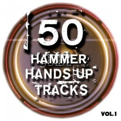 50 Hammer Hands up Tracks, Vol. 1 - Best of Hands Up, Hardstyle, Jumpstyle and Techno (Full Club Versions)