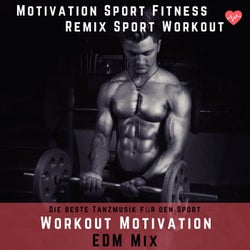 Workout Motivation EDM Mix (Die Beste Tanzmusik Für Den Sport)