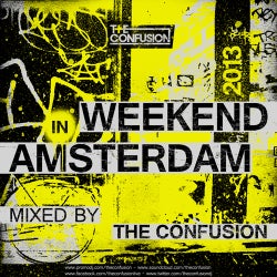 The Confusion 'Weekend In Amsterdam 13' Chart