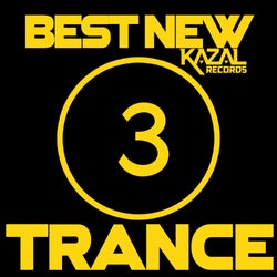 BEST NEW TRANCE #3 - KAZAL Records