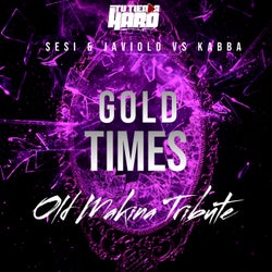 Gold Times (Old Makina Tribute)