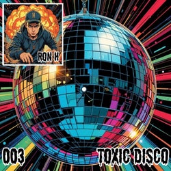 Toxic Disco 003