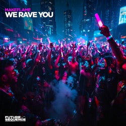 We Rave You