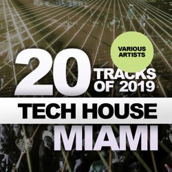 20 Tracks Of Tech House Miami 2019