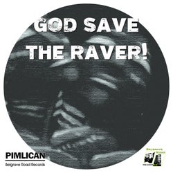God Save The Raver!