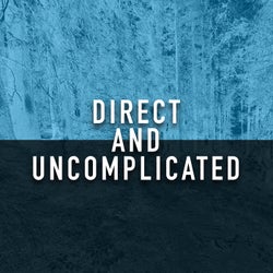 Direct and Uncomplicated