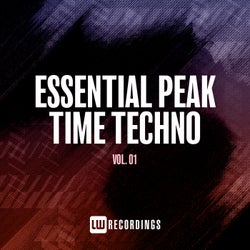 Essential Peak Time Techno, Vol. 01