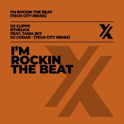 I'm Rockin The Beat (feat. Tasia Sky) [Tech City Remix]