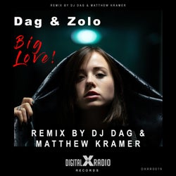 Big Love (Tech House Mix by Dj Dag & Matthew Kramer)