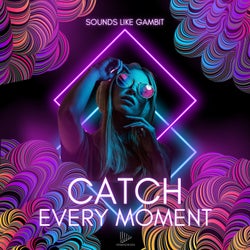 Catch Every Moment