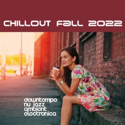 Chillout Fall 2022 - Downtempo, Nu Jazz, Ambient, Electronica