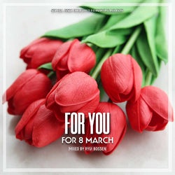 FOR YOU [FOR 8 MARCH] [Part 2] 2021