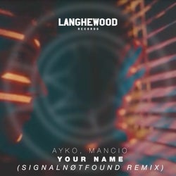 Your Name (SignalNøtFound Remix)