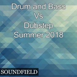 Drum & Bass Vs Dubstep Summer 2018
