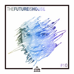 The Future is House #10