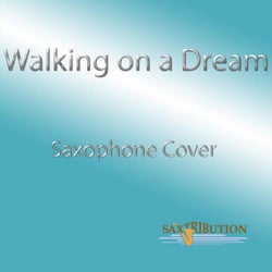 Walking on a Dream (Saxophone Cover)