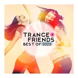 Trance 4 Friends Best of 2023