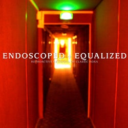 Endoscoped + Equalized