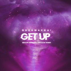 Get Up - Mason Maynard Fantazia Remix