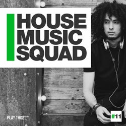 House Music Squad #11