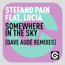 Somewhere In The Sky (Dave Audé Remixes) Feat. Lucia