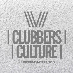 Clubbers Culture: Undrgrnd Mstrs No.3