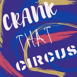 Crank That Circus