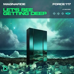 FORCE117 - Let's See / Getting Deep