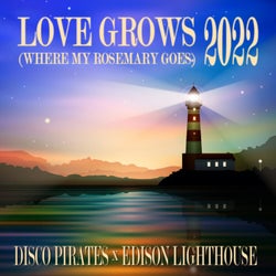 Love Grows (Where My Rosemary Goes) 2022