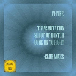 Transmutation / Shout of Hunter / Come On To Fight