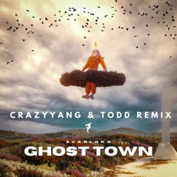 Ghost Town （Crazyyang & Todd Remix）