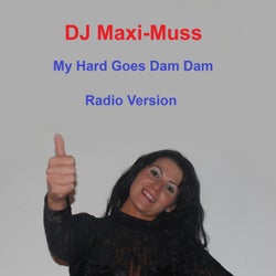 My Hard Goes Dam Dam (Radio Version)